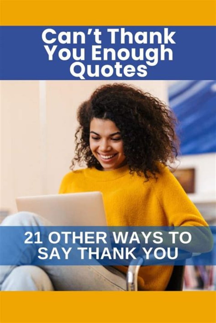 Can't thank you enough quotes?
