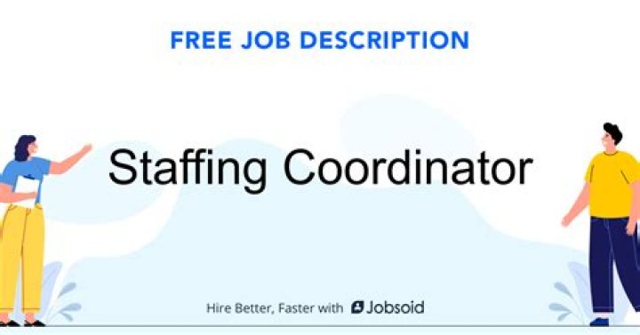 Whats a staffing coordinator?
